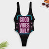 Good vibes only High-Cut One Piece Swimsuit